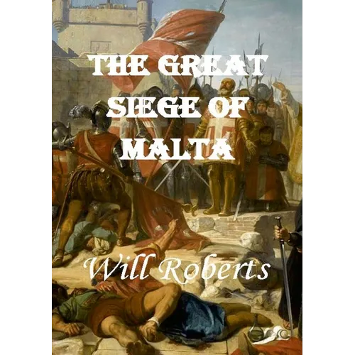 The Great Siege of Malta - Paperback