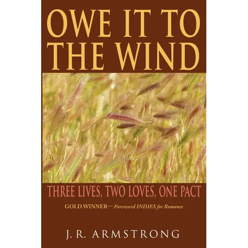 Owe It To The Wind: Three Lives, Two Loves, One Pact - Paperback