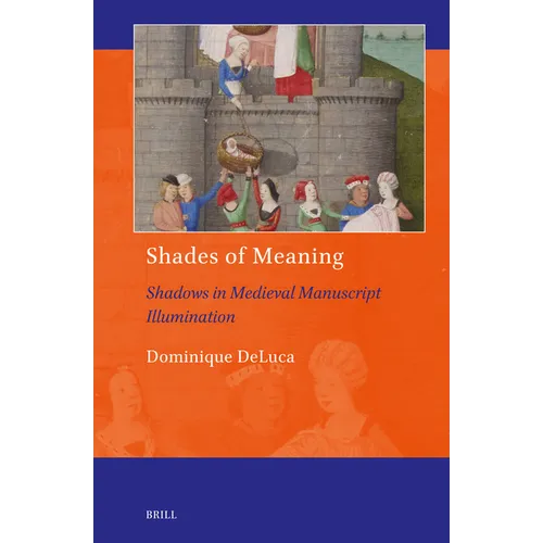 Shades of Meaning: Shadows in Medieval Manuscript Illumination