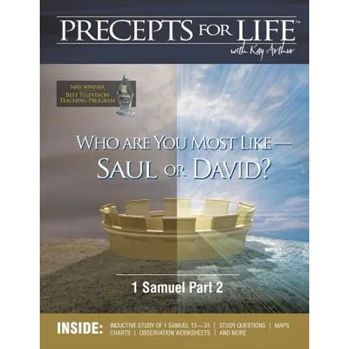 Precepts for Life Study Companion: Who Are You Most Like -- Saul or David? (1 Samuel Part 2) - Paperback