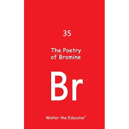 The Poetry of Bromine - Paperback