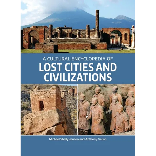 A Cultural Encyclopedia of Lost Cities and Civilizations - Paperback
