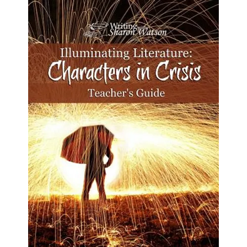 Illuminating Literature: Characters in Crisis, Teacher's Guide - Paperback