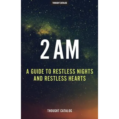 2 Am: A Guide To Restless Nights And Restless Hearts - Paperback