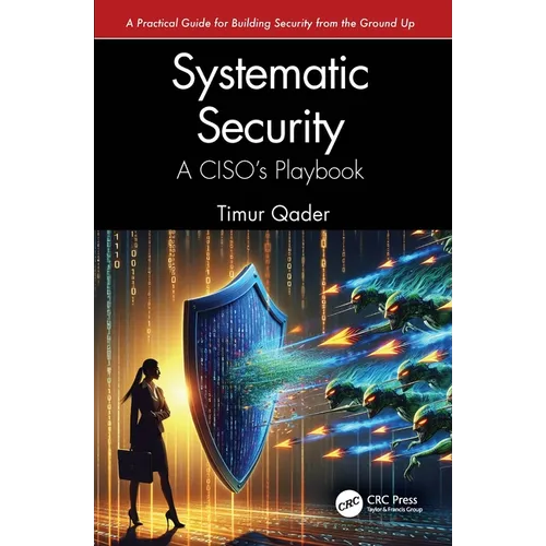 Systematic Security: A CISO's Playbook