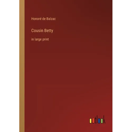 Cousin Betty: in large print - Paperback