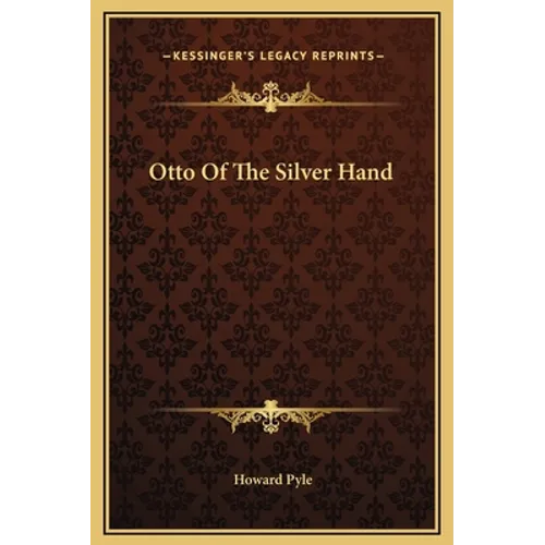 Otto Of The Silver Hand - Hardcover