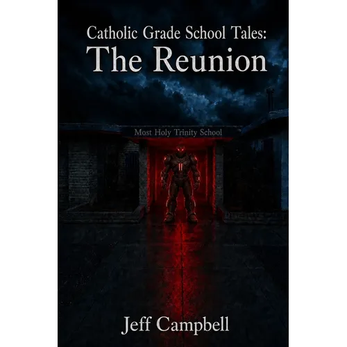 Catholic Grade School Tales: The Reunion - Paperback