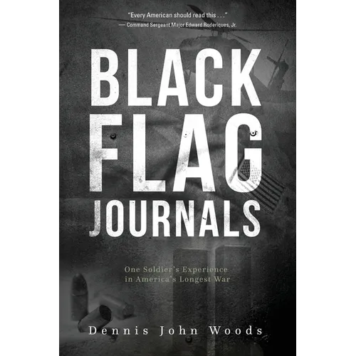 Black Flag Journals: One Soldier's Experience in America's Longest War - Paperback