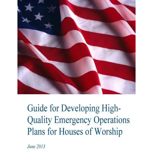 Guide for Developing High-Quality Emergency Operations Plans for Houses of Worship - Paperback