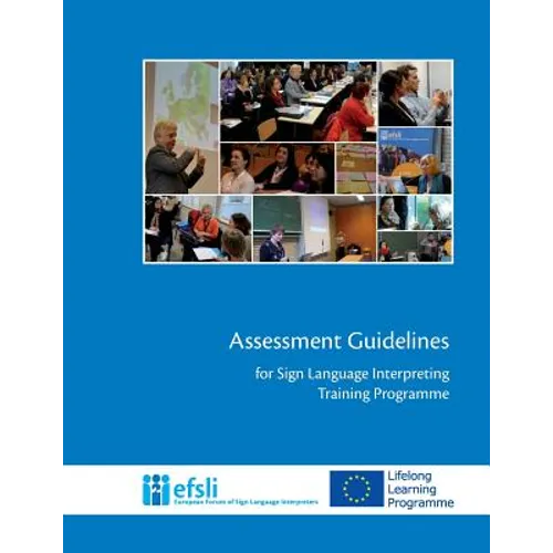 Assessment Guidelines for Sign Language Interpreting Training Programmes - Paperback