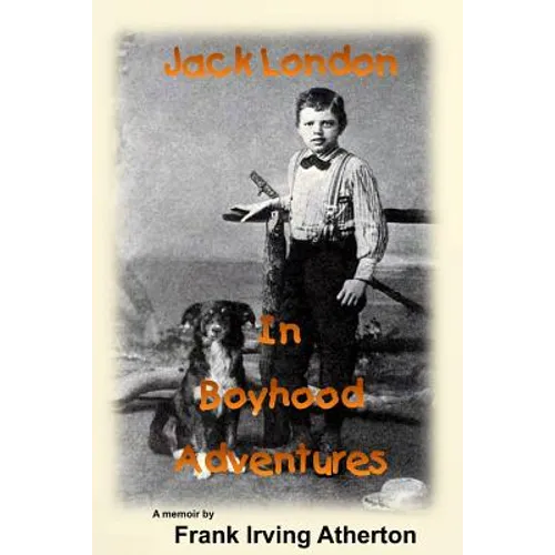 Jack London in Boyhood Adventures - Paperback