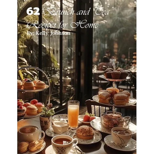 62 Brunch and Tea Recipes for Home - Paperback