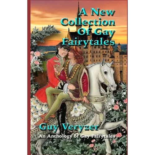 A New Gay Fairytale Collection: Gay Fairytales - Paperback
