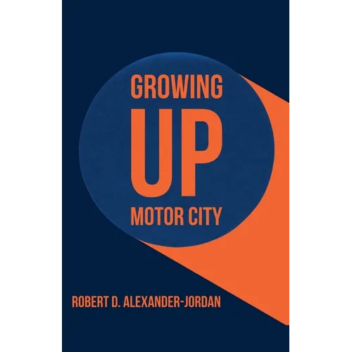 Growing Up Motor City