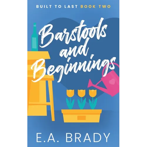 Barstools and Beginnings - Paperback