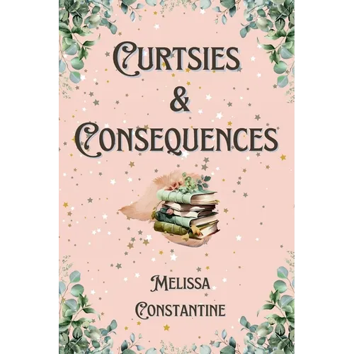 Curtsies & Consequences - Paperback