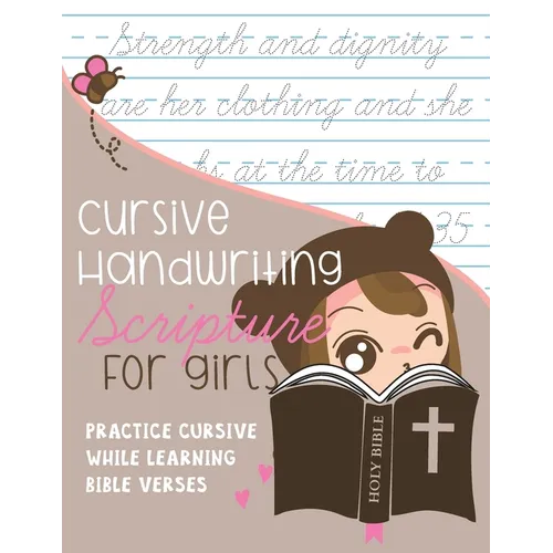 Cursive Handwriting Scripture for Girls: Practice Cursive while learning Bible Verses - Paperback