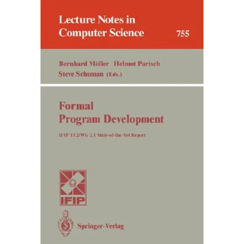 Formal Program Development: Ifip Tc2/Wg 2.1 State-Of-The-Art Report - Paperback