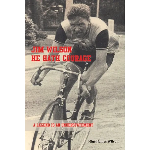 Jim Wilson: He Hath Courage - Paperback