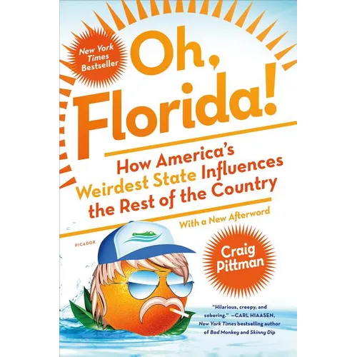 Oh, Florida!: How America's Weirdest State Influences the Rest of the Country - Paperback