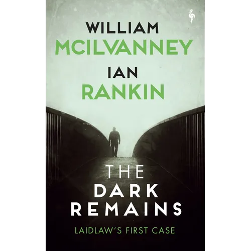 The Dark Remains: A Laidlaw Investigation (Jack Laidlaw Novels Prequel) - Paperback