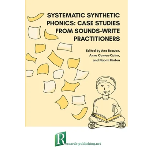 Systematic synthetic phonics: case studies from Sounds-Write practitioners - Paperback