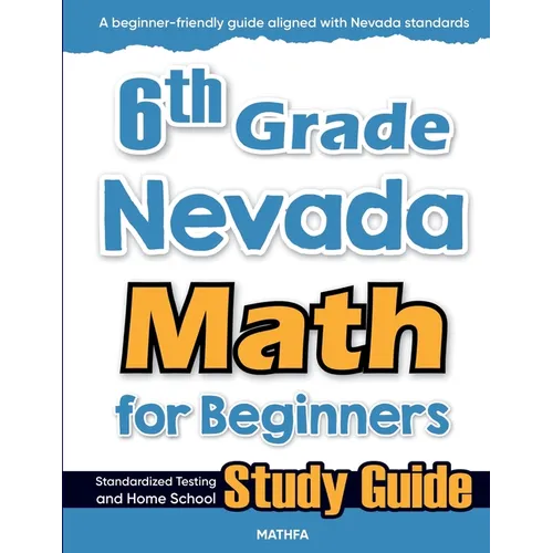 6th Grade Nevada Math for Beginners: Standardized Testing and Home School Study Guide - Paperback
