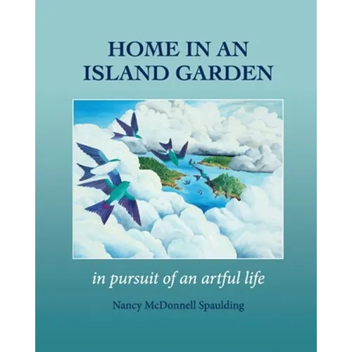 Home in an Island Garden: in pursuit of an artful life - Paperback