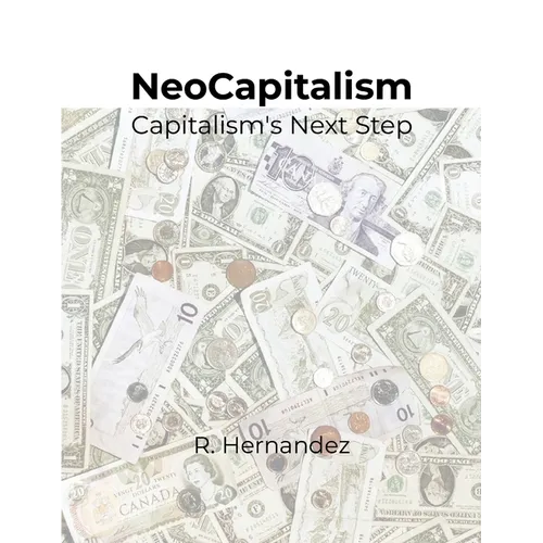 NeoCapitalism: Capitalism's Next Step - Paperback