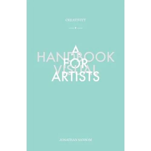 Creativity a Handbook for Visual Artists