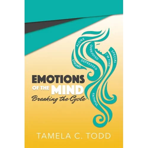 Emotions Of The Mind: Breaking The Cycle - Paperback