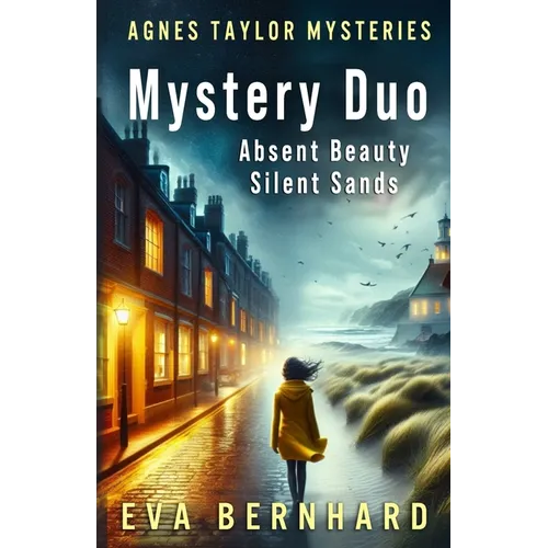 An Agnes Taylor Mystery Duo: Absent Beauty & Silent Sands - Paperback