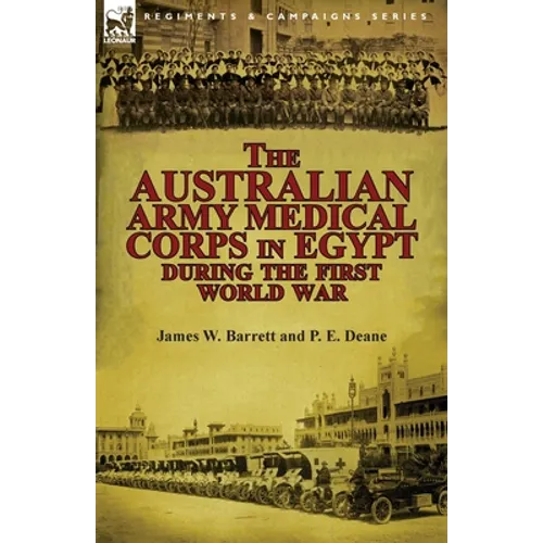 The Australian Army Medical Corps in Egypt During the First World War - Paperback