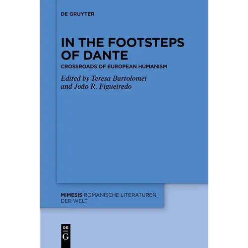 In the Footsteps of Dante: Crossroads of European Humanism - Hardcover