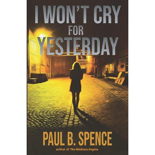 I Won't Cry for Yesterday - Paperback