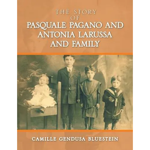 The Story of Pasquale Pagano and Antonia LaRussa and Family - Paperback