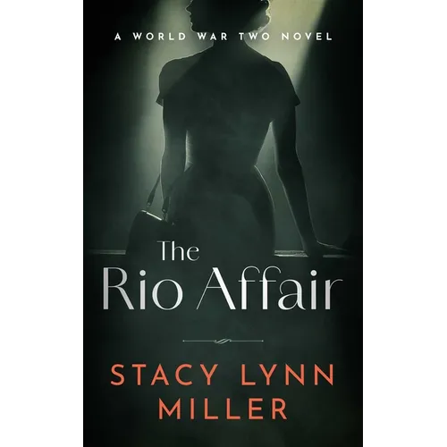 The Rio Affair: A World War Two Novel - Paperback