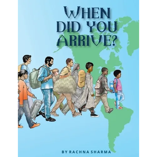 When Did You Arrive? - Paperback