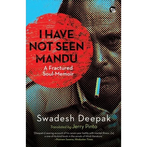 I Have Not Seen Mandu a Fractured Soul-Memoir - Paperback