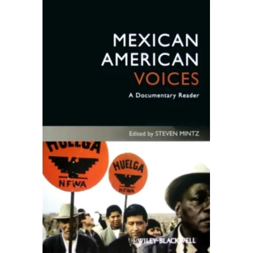 Mexican American Voices: A Documentary Reader - Paperback
