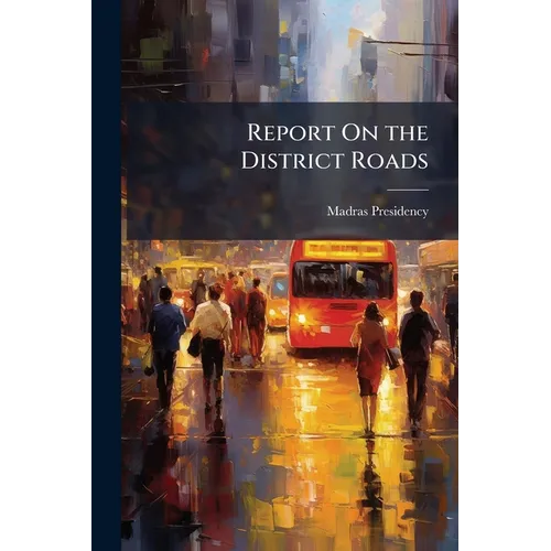 Report On the District Roads - Paperback