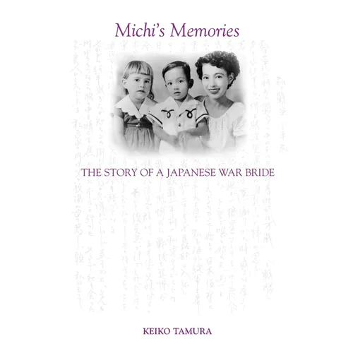 Michi's Memories: The Story of a Japanese War Bride - Paperback