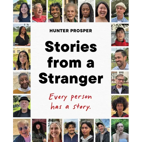 Stories from a Stranger: Every Person Has a Story. - Hardcover