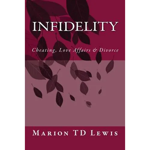 Infidelity: Cheating, Love Affairs & Divorce - Paperback