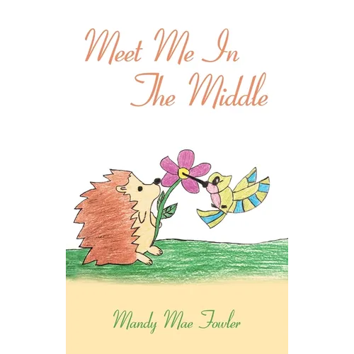 Meet Me In The Middle - Hardcover