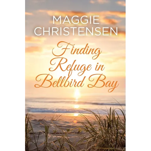 Finding Refuge in Bellbird Bay - Paperback