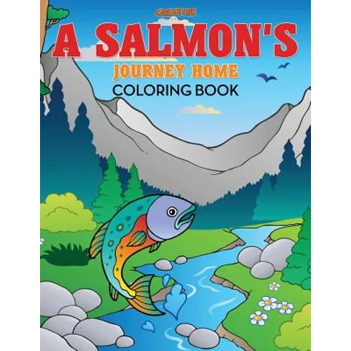 A Salmon's Journey Home Coloring Book - Paperback