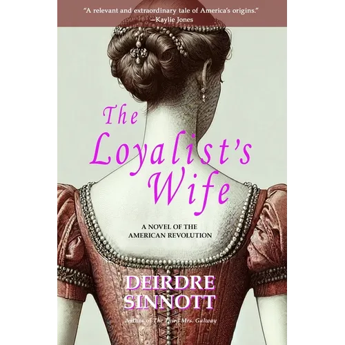 The Loyalist's Wife: A Novel of the American Revolution - Paperback