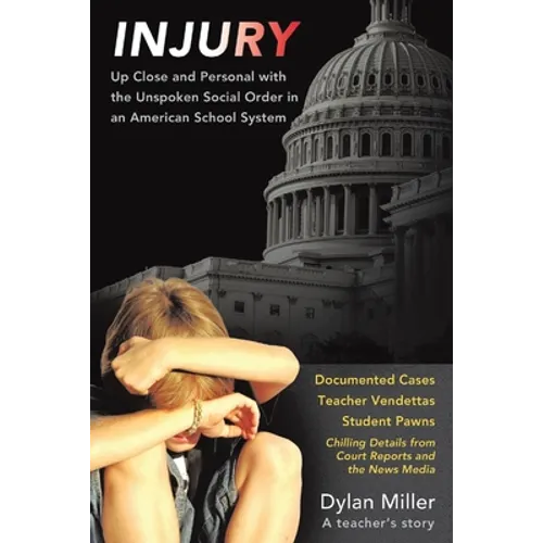 Injury: The Unspoken Social Order in an American School System - Paperback
